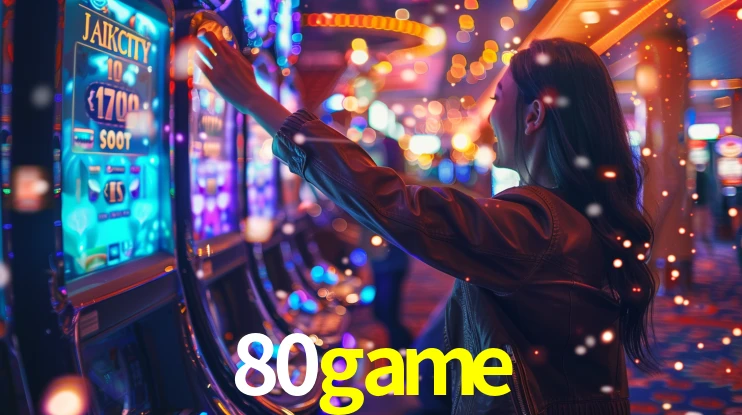 80game: Jogos de Caça-Níqueis-Altas Recompensas, Roleta-Velocidade, Blackjack-Desafios Máximos